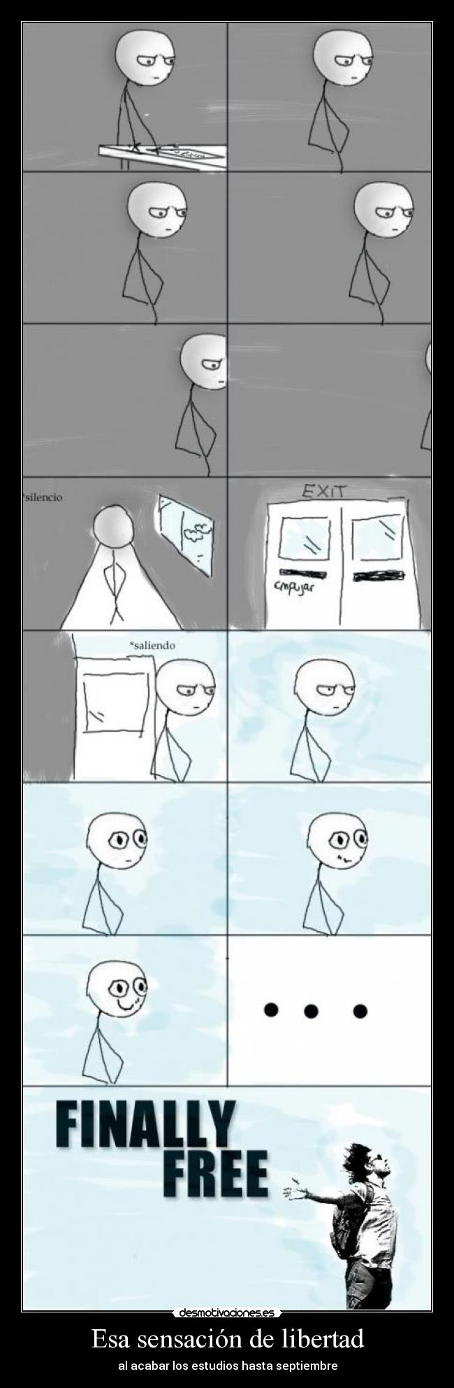 Esa sensación de libertad - al acabar los estudios hasta septiembre