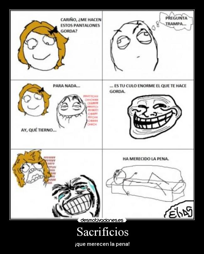 Sacrificios - ¡que merecen la pena!
