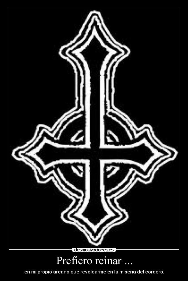 Prefiero reinar ... - 