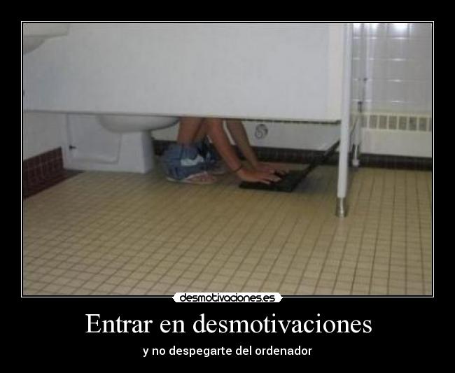 Entrar en desmotivaciones - y no despegarte del ordenador