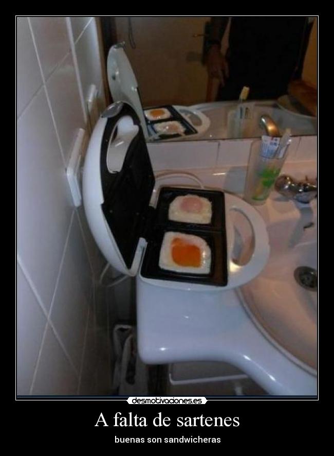 A falta de sartenes - buenas son sandwicheras