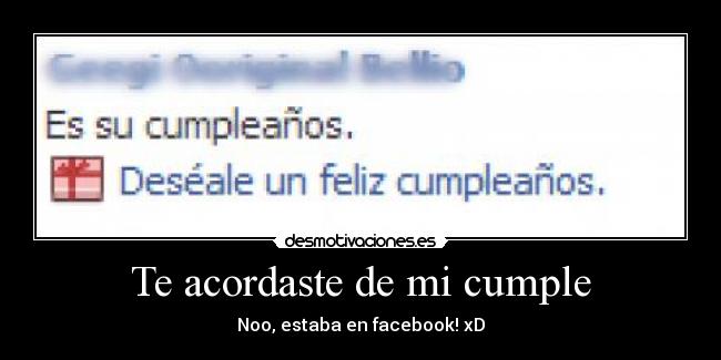 Te acordaste de mi cumple -