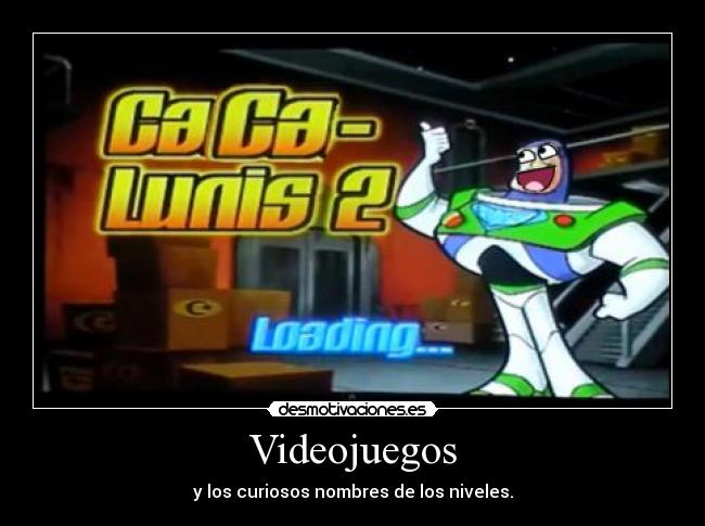 Videojuegos - y los curiosos nombres de los niveles.