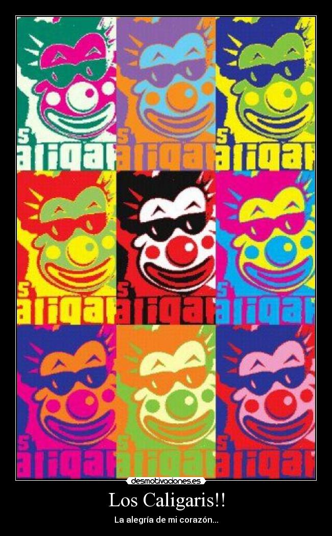 Los Caligaris!! - La alegría de mi corazón...