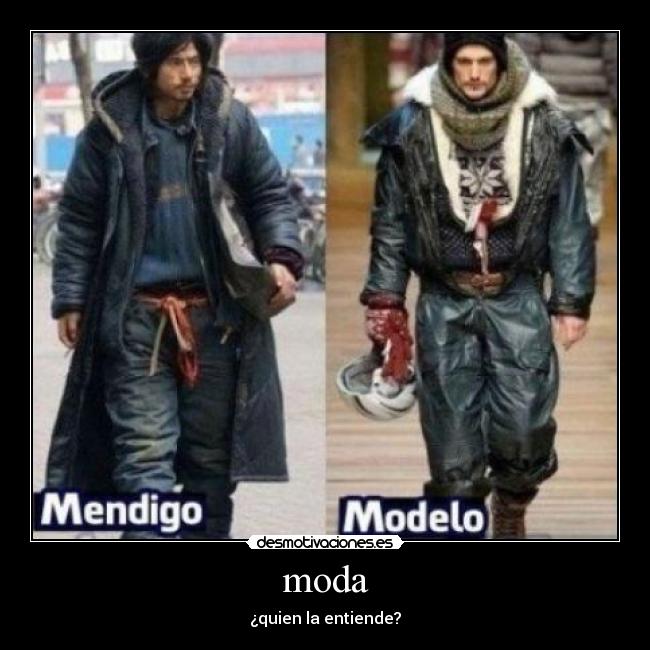 moda - ¿quien la entiende?