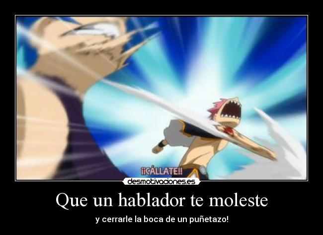 Que un hablador te moleste - 