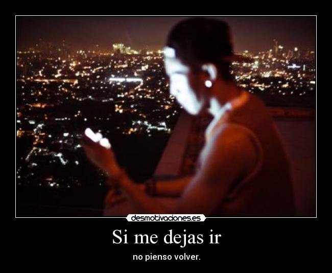 Si me dejas ir -