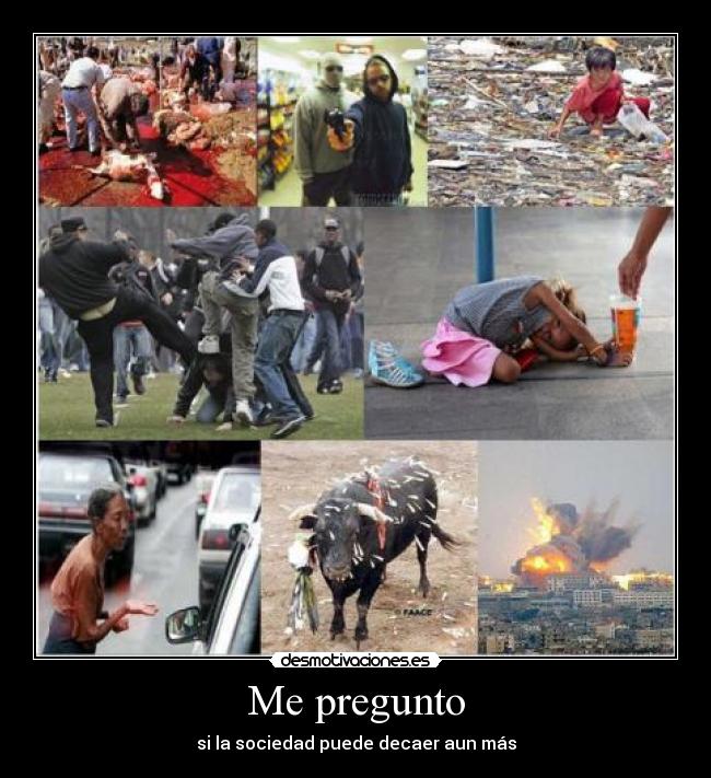 carteles sociedad decadente desmotivaciones