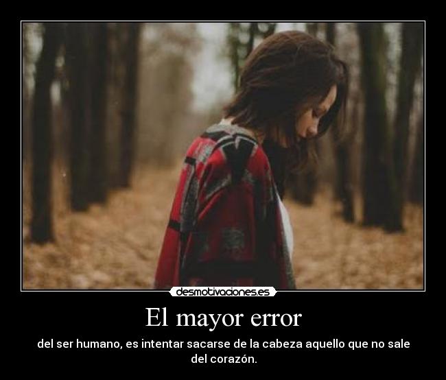 El mayor error -