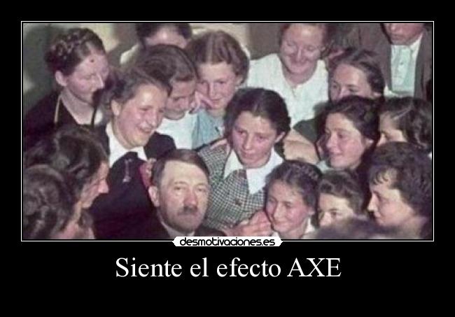 Siente el efecto AXE - 