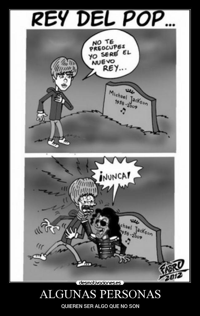 ALGUNAS PERSONAS - QUIEREN SER ALGO QUE NO SON