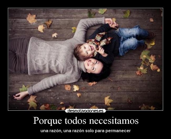 Porque todos necesitamos -