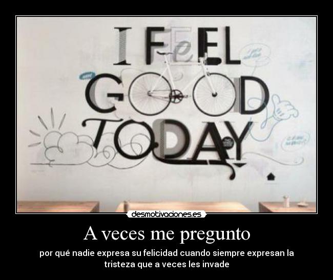 carteles felicidad tristeza desmotivaciones