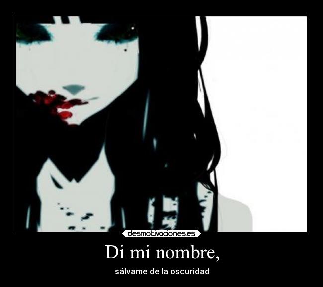 Di mi nombre, -