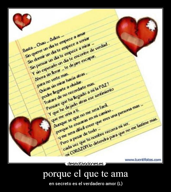 porque el que te ama - en secreto es el verdadero amor (L)