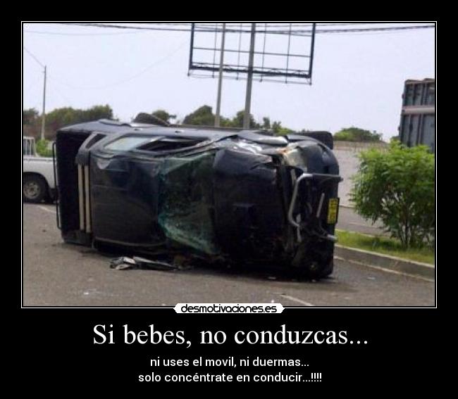 Si bebes, no conduzcas... - 