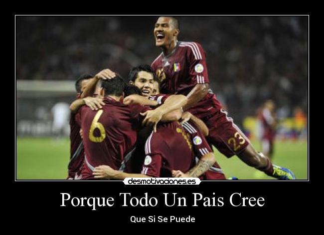 Porque Todo Un Pais Cree - Que Si Se Puede