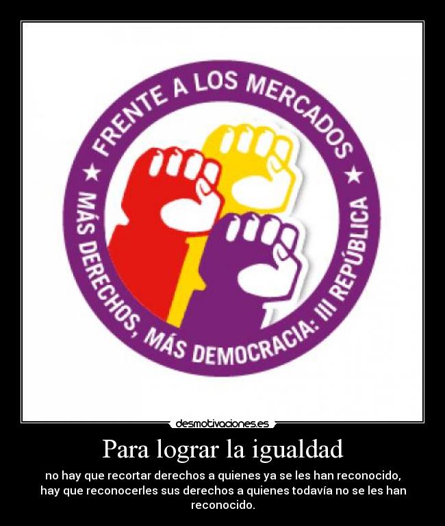 Para lograr la igualdad - 