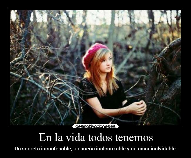 En la vida todos tenemos -