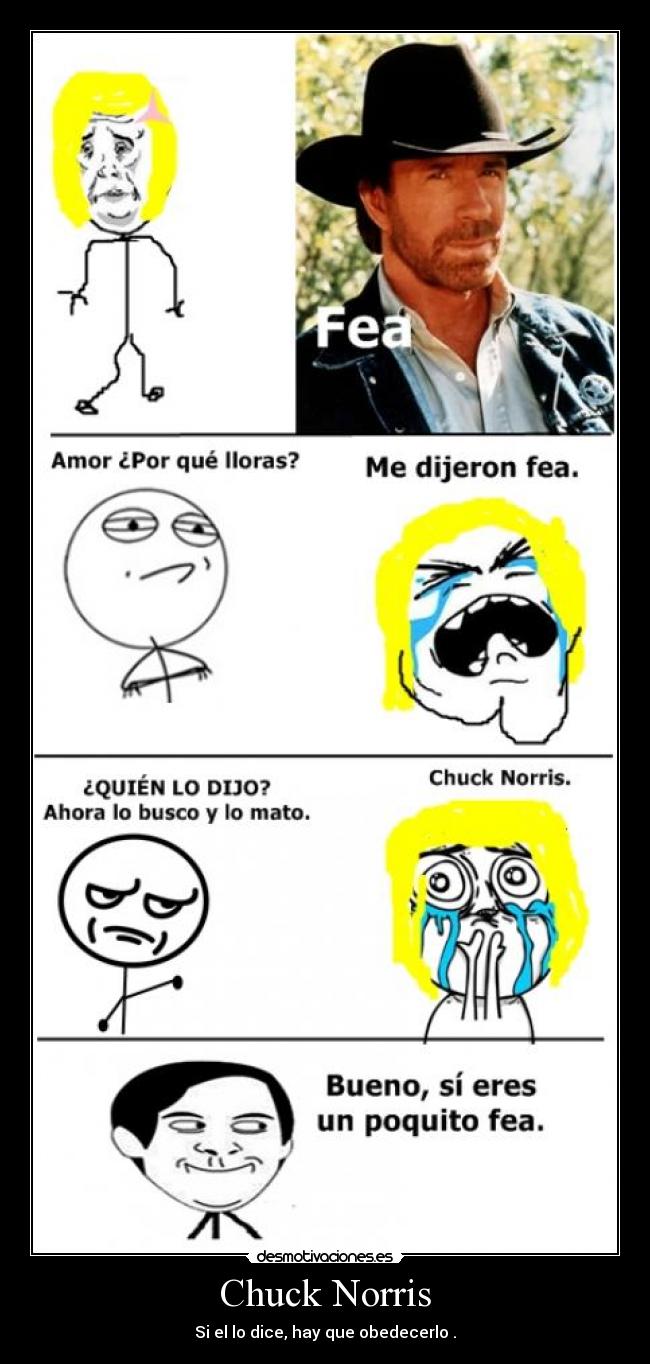 Chuck Norris - Si el lo dice, hay que obedecerlo .