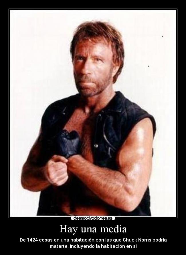 carteles cartel los 850 que subire sobre chuck norris decir que subire sobre dios desmotivaciones