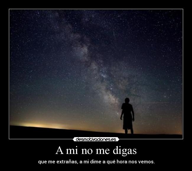 A mi no me digas -