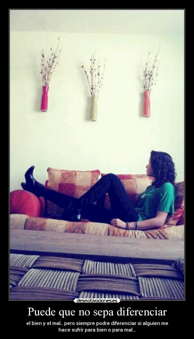 Puede que no sepa diferenciar -