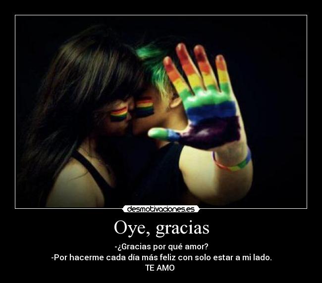 Oye, gracias -
