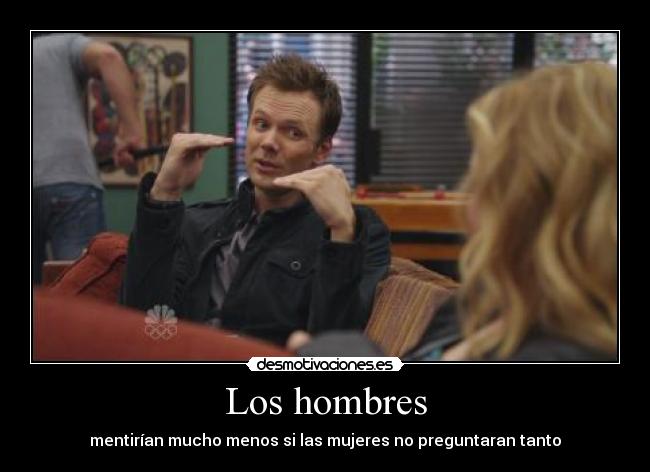 carteles mentir hombres mujeres relacion pregunta preguntar jeff britta community nbc desmotivaciones