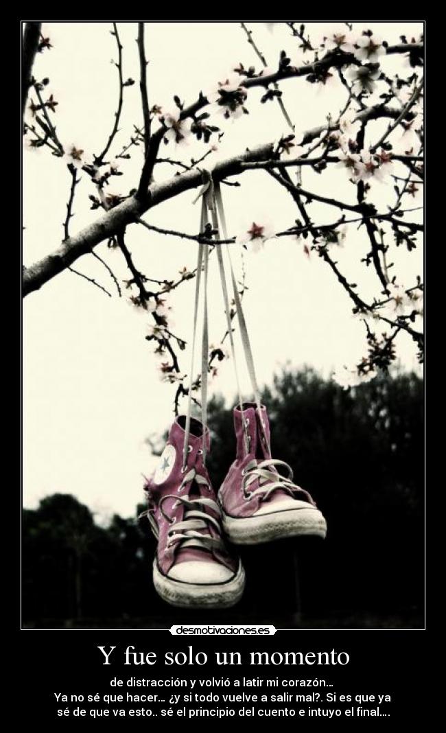 Y fue solo un momento - 