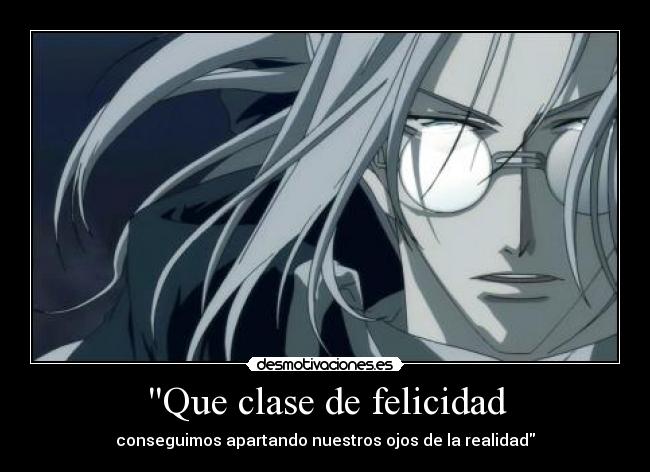 carteles felicidad abel trinity blood otaku chan entrando nostalgia clandesplazado desmotivaciones