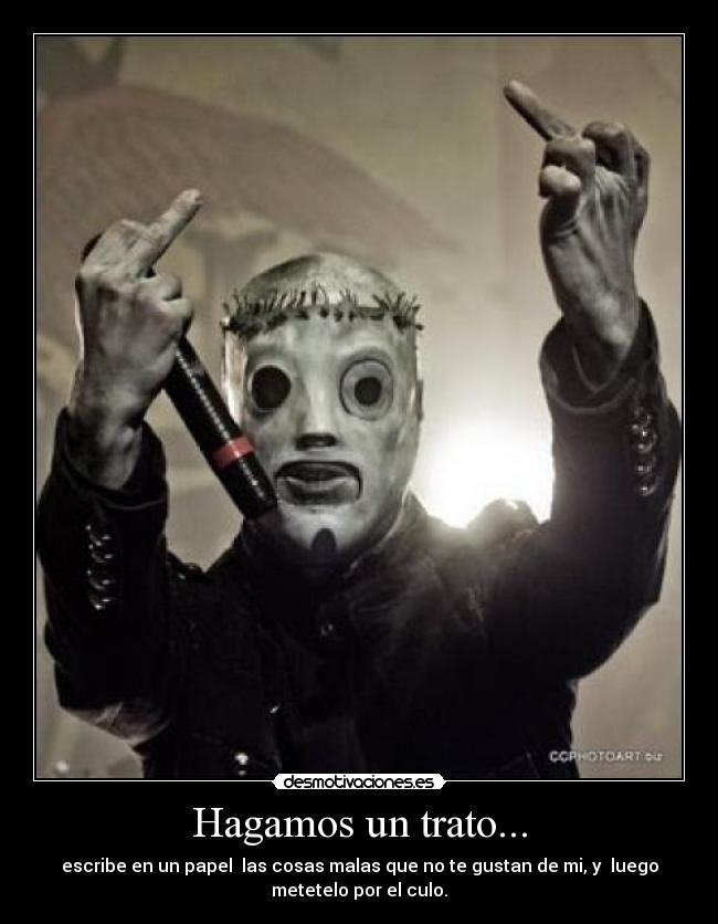 Hagamos un trato... -