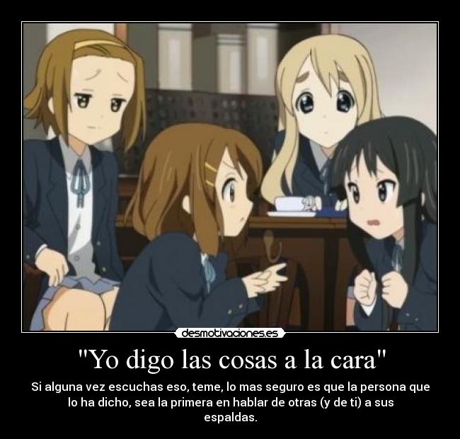 Yo digo las cosas a la cara - 