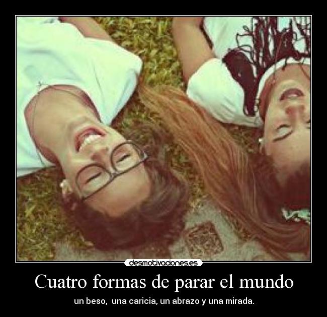 Cuatro formas de parar el mundo - 