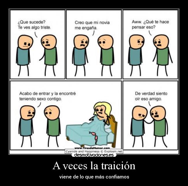A veces la traición - viene de lo que más confiamos