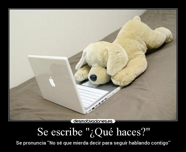 Se escribe ¿Qué haces? - 