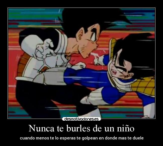 Nunca te burles de un niño -