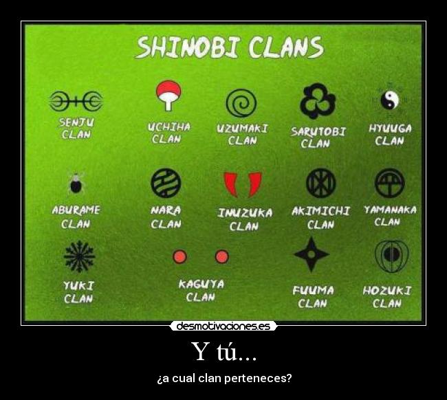Y tú... - ¿a cual clan perteneces?