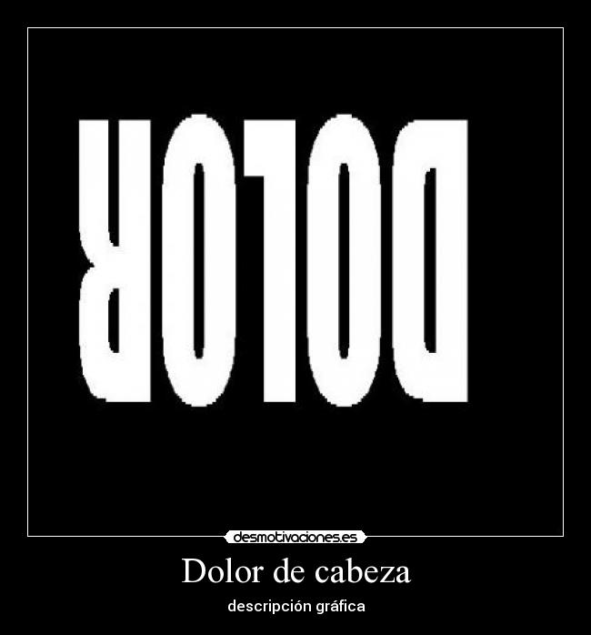Dolor de cabeza - descripción gráfica