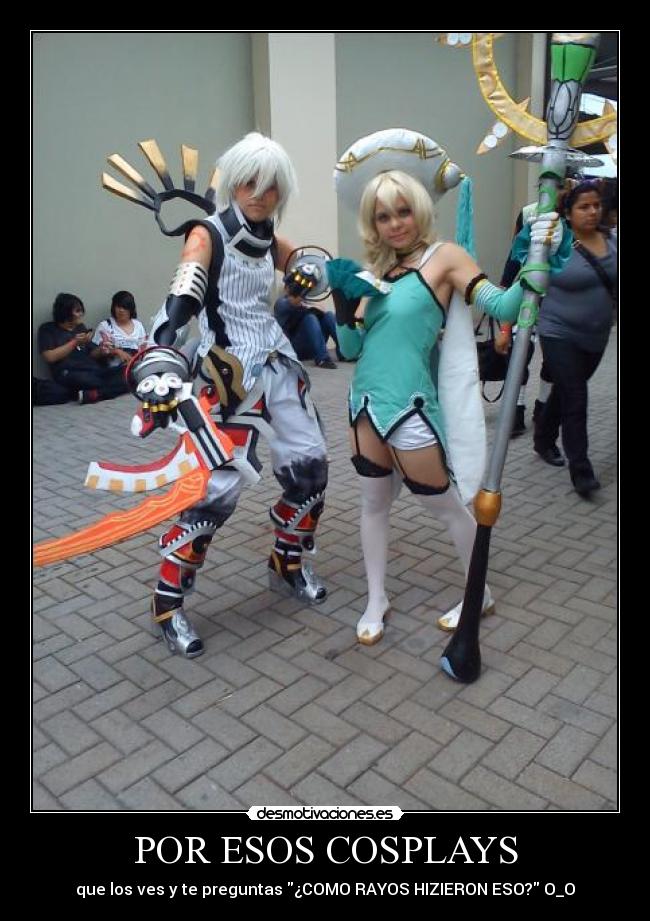 POR ESOS COSPLAYS - 