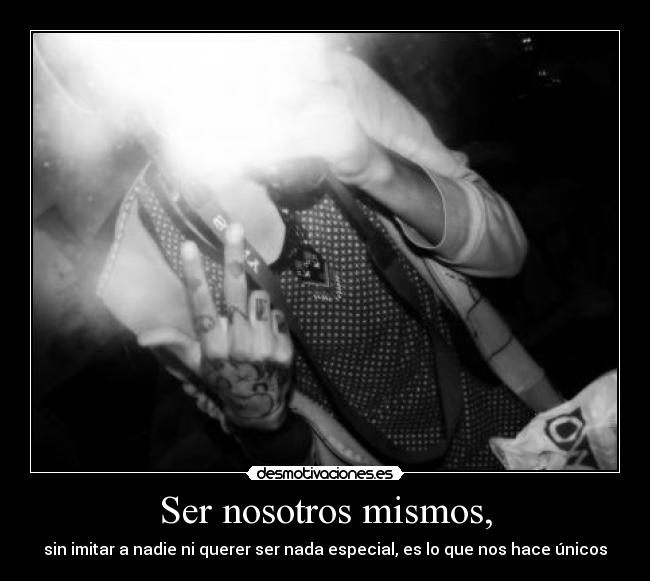 Ser nosotros mismos, - 