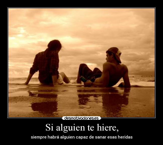 Si alguien te hiere, -
