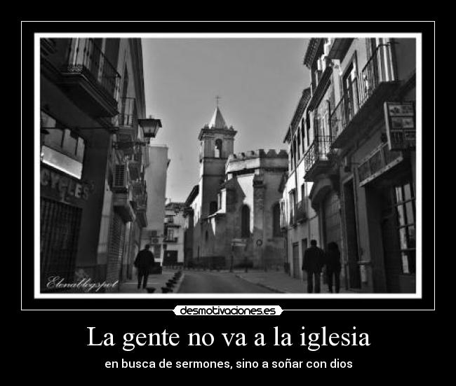 La gente no va a la iglesia - 