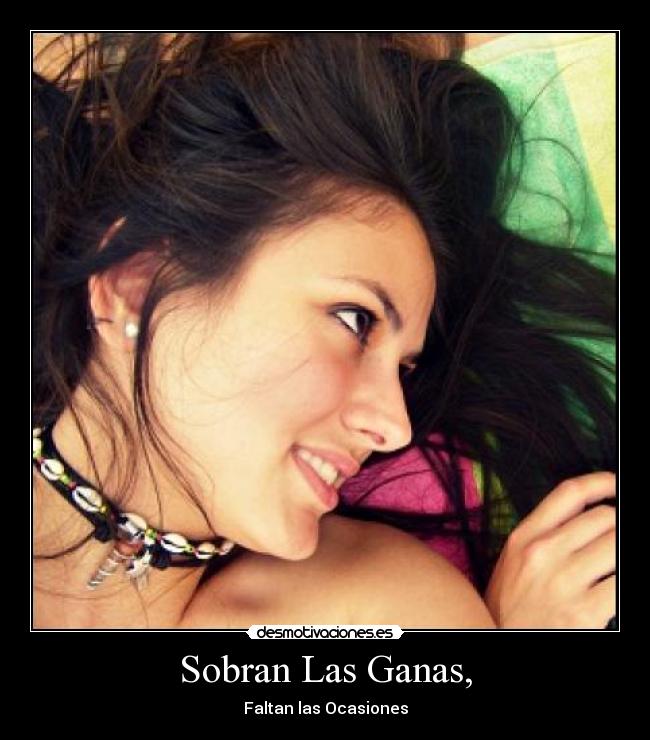 Sobran Las Ganas, - Faltan las Ocasiones