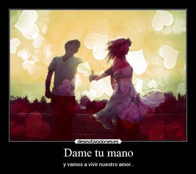 Dame tu mano - 