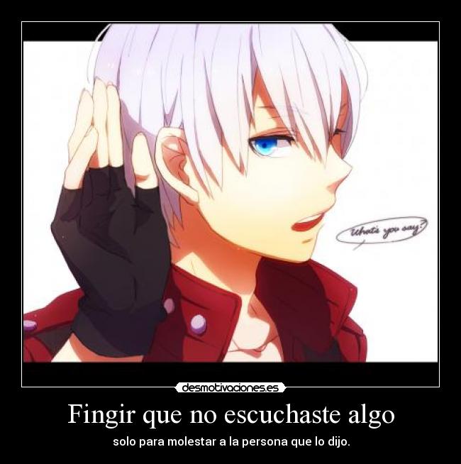 Fingir que no escuchaste algo - 