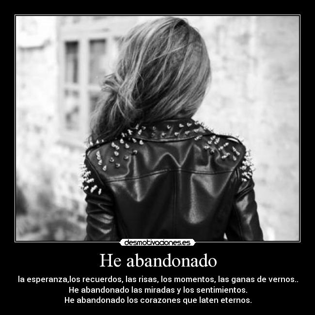 carteles abandonado esperanza risa momento ganas vernos miradas sentimientos corazon desmotivaciones