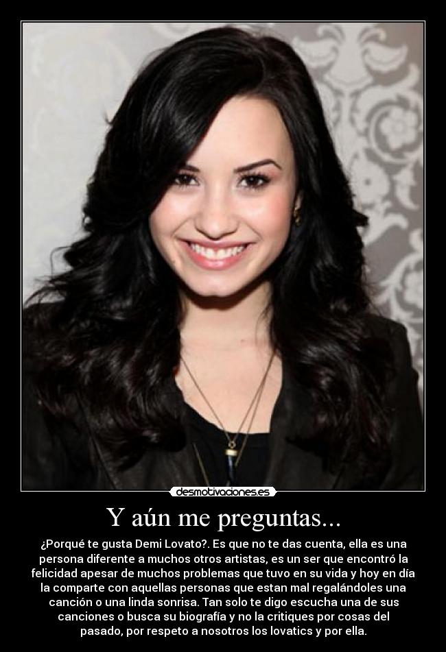Y aún me preguntas... -