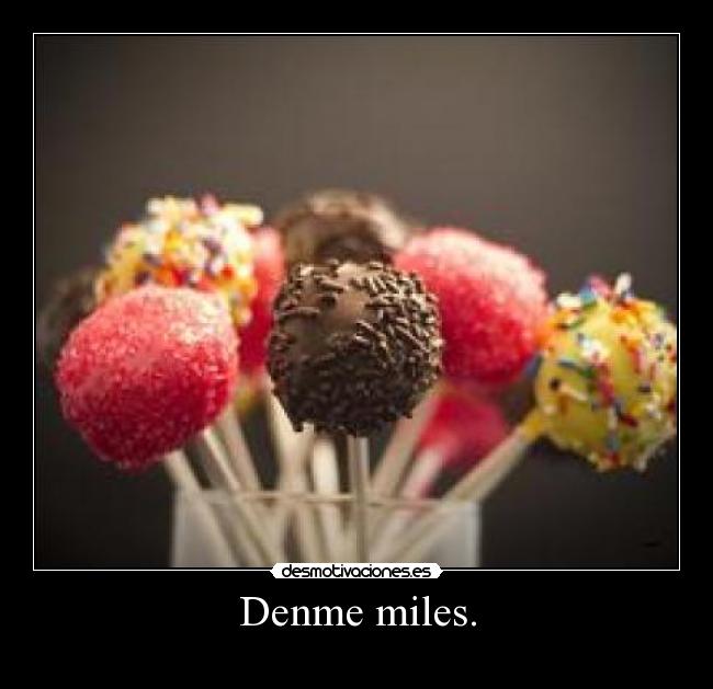 Denme miles. -