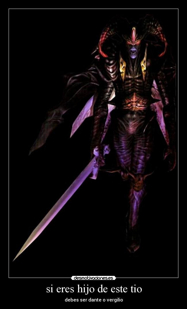 si eres hijo de este tio - debes ser dante o vergilio